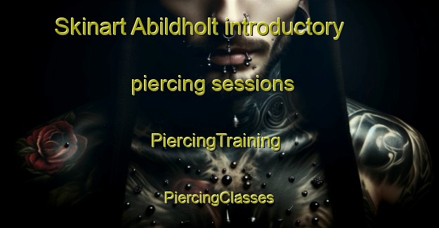 Skinart Abildholt introductory piercing sessions | #PiercingTraining #PiercingClasses #SkinartTraining-Denmark