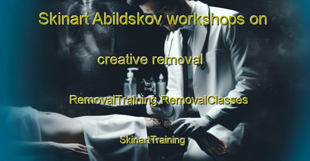 Skinart Abildskov workshops on creative removal | #RemovalTraining #RemovalClasses #SkinartTraining-Denmark