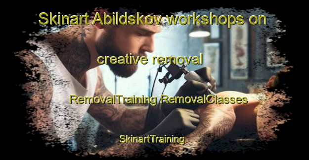 Skinart Abildskov workshops on creative removal | #RemovalTraining #RemovalClasses #SkinartTraining-Denmark