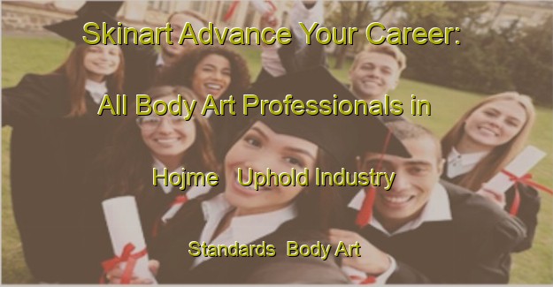 Skinart Advance Your Career: All Body Art Professionals in Hojme - Uphold Industry Standards | Body Art Qualification Authority | BAQA-Denmark
