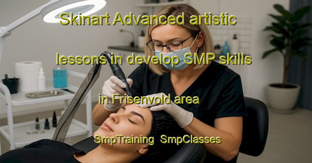 Skinart Advanced artistic lessons in develop SMP skills in Frisenvold area | SmpTraining | SmpClasses | SkinartTraining-Denmark