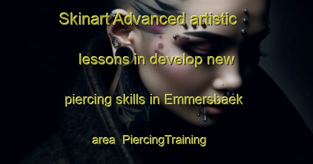 Skinart Advanced artistic lessons in develop new piercing skills in Emmersbaek area | PiercingTraining | PiercingClasses | SkinartTraining-Denmark