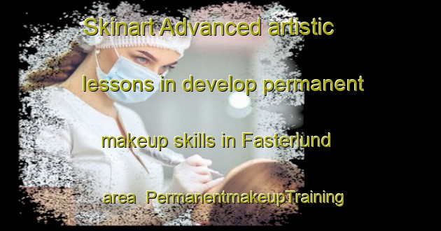 Skinart Advanced artistic lessons in develop permanent makeup skills in Fasterlund area | PermanentmakeupTraining | PermanentmakeupClasses | SkinartTraining-Denmark