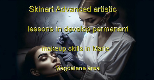 Skinart Advanced artistic lessons in develop permanent makeup skills in Marie Magdalene area | PermanentmakeupTraining | PermanentmakeupClasses | SkinartTraining-Denmark