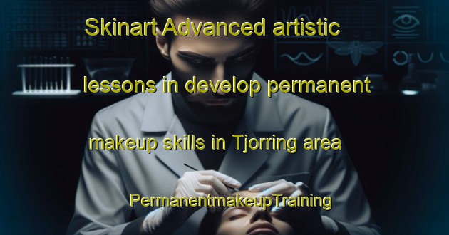 Skinart Advanced artistic lessons in develop permanent makeup skills in Tjorring area | PermanentmakeupTraining | PermanentmakeupClasses | SkinartTraining-Denmark