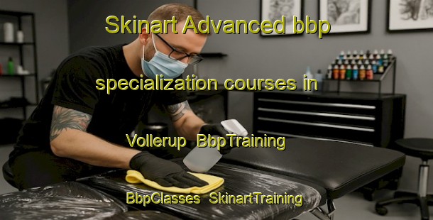 Skinart Advanced bbp specialization courses in Vollerup | BbpTraining | BbpClasses | SkinartTraining-Denmark