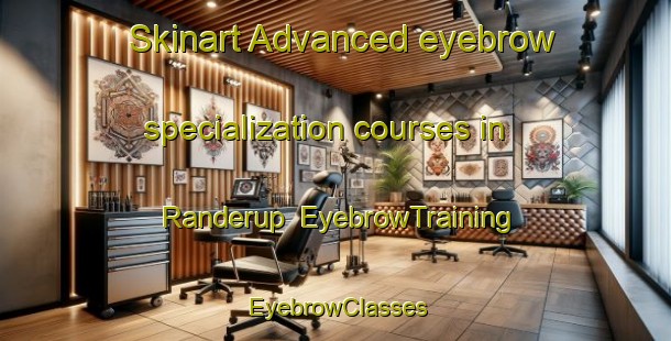 Skinart Advanced eyebrow specialization courses in Randerup | EyebrowTraining | EyebrowClasses | SkinartTraining-Denmark