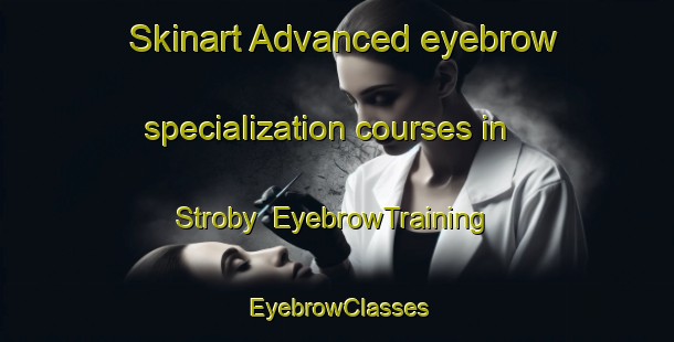 Skinart Advanced eyebrow specialization courses in Stroby | EyebrowTraining | EyebrowClasses | SkinartTraining-Denmark