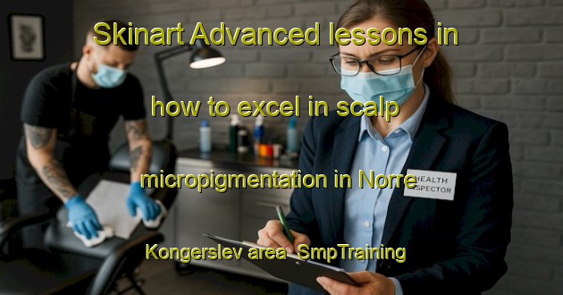 Skinart Advanced lessons in how to excel in scalp micropigmentation in Norre Kongerslev area | SmpTraining | SmpClasses | SkinartTraining-Denmark