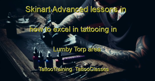 Skinart Advanced lessons in how to excel in tattooing in Lumby Torp area | TattooTraining | TattooClasses | SkinartTraining-Denmark