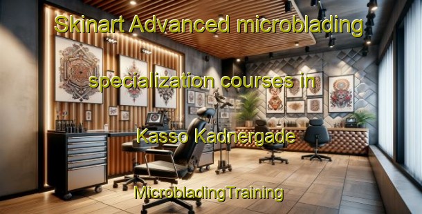 Skinart Advanced microblading specialization courses in Kasso Kadnergade | #MicrobladingTraining #MicrobladingClasses #SkinartTraining-Denmark