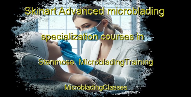 Skinart Advanced microblading specialization courses in Stenmose | #MicrobladingTraining #MicrobladingClasses #SkinartTraining-Denmark