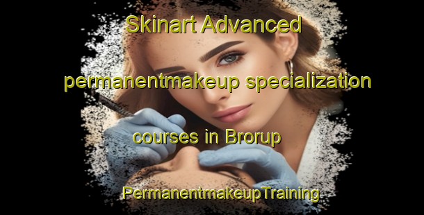 Skinart Advanced permanentmakeup specialization courses in Brorup | #PermanentmakeupTraining #PermanentmakeupClasses #SkinartTraining-Denmark