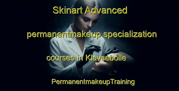 Skinart Advanced permanentmakeup specialization courses in Klavsebolle | #PermanentmakeupTraining #PermanentmakeupClasses #SkinartTraining-Denmark