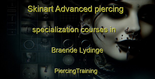 Skinart Advanced piercing specialization courses in Braende Lydinge | #PiercingTraining #PiercingClasses #SkinartTraining-Denmark