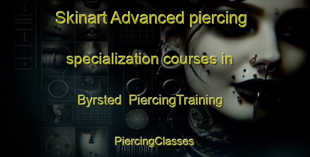 Skinart Advanced piercing specialization courses in Byrsted | #PiercingTraining #PiercingClasses #SkinartTraining-Denmark