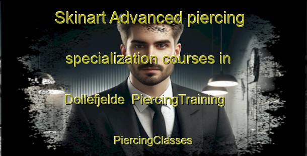 Skinart Advanced piercing specialization courses in Dollefjelde | #PiercingTraining #PiercingClasses #SkinartTraining-Denmark