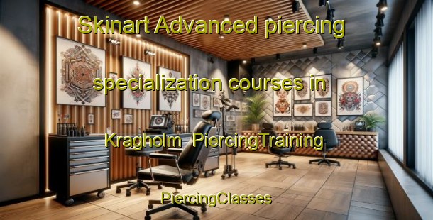 Skinart Advanced piercing specialization courses in Kragholm | #PiercingTraining #PiercingClasses #SkinartTraining-Denmark