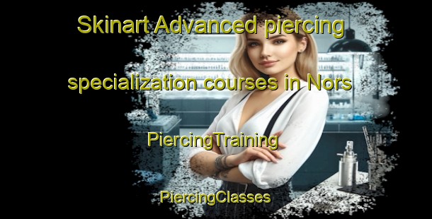 Skinart Advanced piercing specialization courses in Nors | #PiercingTraining #PiercingClasses #SkinartTraining-Denmark