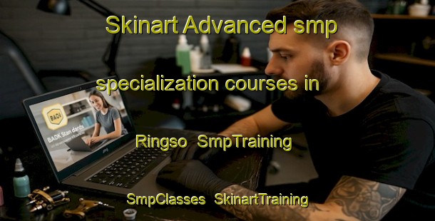 Skinart Advanced smp specialization courses in Ringso | SmpTraining | SmpClasses | SkinartTraining-Denmark