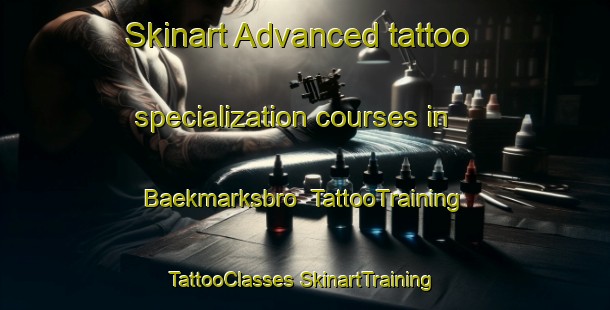 Skinart Advanced tattoo specialization courses in Baekmarksbro | #TattooTraining #TattooClasses #SkinartTraining-Denmark