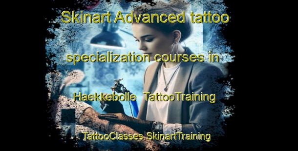 Skinart Advanced tattoo specialization courses in Haekkebolle | #TattooTraining #TattooClasses #SkinartTraining-Denmark