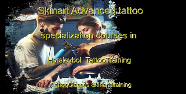 Skinart Advanced tattoo specialization courses in Horslevbol | #TattooTraining #TattooClasses #SkinartTraining-Denmark