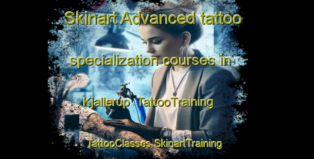 Skinart Advanced tattoo specialization courses in Kjallerup | #TattooTraining #TattooClasses #SkinartTraining-Denmark