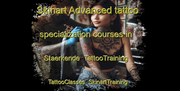 Skinart Advanced tattoo specialization courses in Staerkende | TattooTraining | TattooClasses | SkinartTraining-Denmark