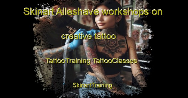 Skinart Alleshave workshops on creative tattoo | #TattooTraining #TattooClasses #SkinartTraining-Denmark