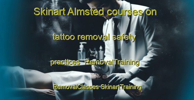 Skinart Almsted courses on tattoo removal safety practices | #RemovalTraining #RemovalClasses #SkinartTraining-Denmark