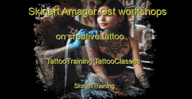 Skinart Amager Ost workshops on creative tattoo | #TattooTraining #TattooClasses #SkinartTraining-Denmark