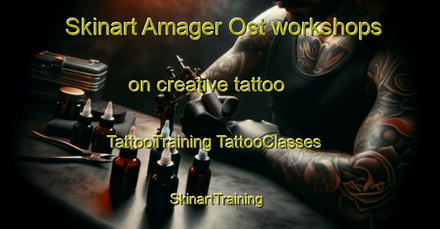 Skinart Amager Ost workshops on creative tattoo | #TattooTraining #TattooClasses #SkinartTraining-Denmark