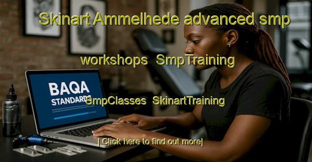 Skinart Ammelhede advanced smp workshops | SmpTraining | SmpClasses | SkinartTraining-Denmark