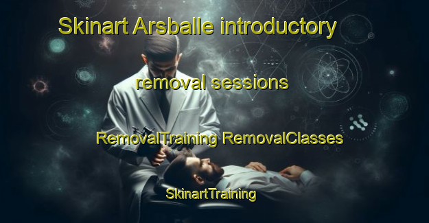 Skinart Arsballe introductory removal sessions | #RemovalTraining #RemovalClasses #SkinartTraining-Denmark