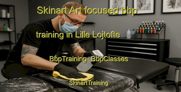 Skinart Art-focused bbp training in Lille Lojtofte | BbpTraining | BbpClasses | SkinartTraining-Denmark