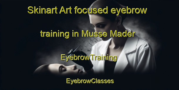 Skinart Art-focused eyebrow training in Musse Mader | EyebrowTraining | EyebrowClasses | SkinartTraining-Denmark