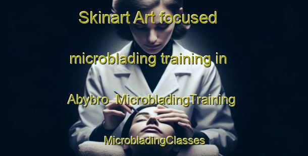 Skinart Art-focused microblading training in Abybro | #MicrobladingTraining #MicrobladingClasses #SkinartTraining-Denmark