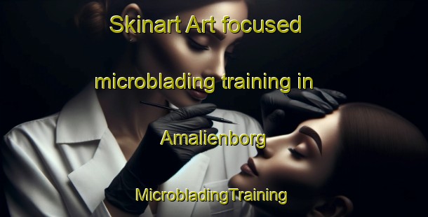 Skinart Art-focused microblading training in Amalienborg | #MicrobladingTraining #MicrobladingClasses #SkinartTraining-Denmark