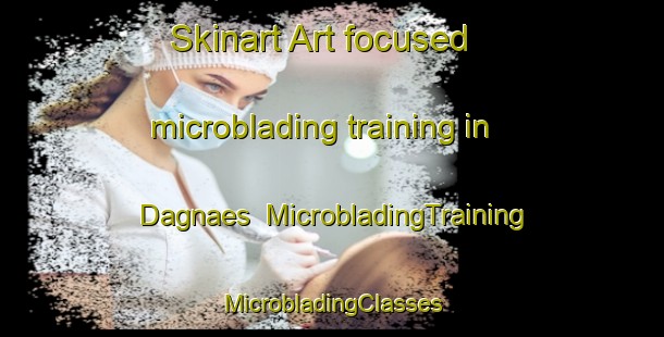 Skinart Art-focused microblading training in Dagnaes | #MicrobladingTraining #MicrobladingClasses #SkinartTraining-Denmark