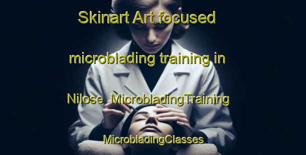 Skinart Art-focused microblading training in Nilose | #MicrobladingTraining #MicrobladingClasses #SkinartTraining-Denmark