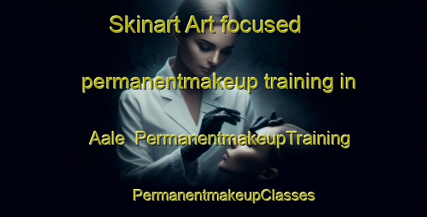 Skinart Art-focused permanentmakeup training in Aale | #PermanentmakeupTraining #PermanentmakeupClasses #SkinartTraining-Denmark