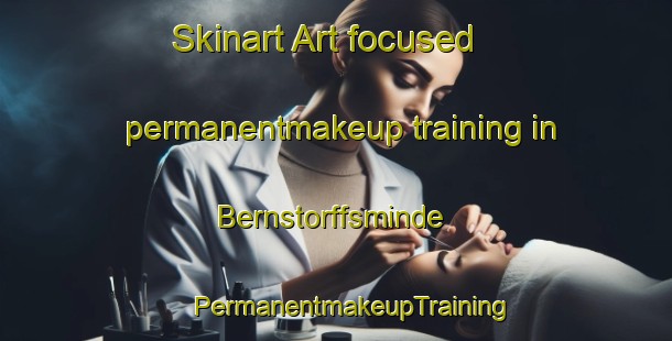 Skinart Art-focused permanentmakeup training in Bernstorffsminde | #PermanentmakeupTraining #PermanentmakeupClasses #SkinartTraining-Denmark