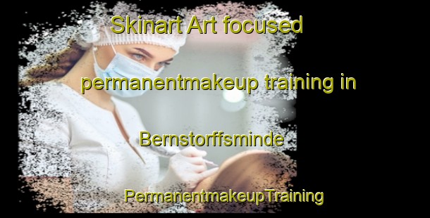 Skinart Art-focused permanentmakeup training in Bernstorffsminde | #PermanentmakeupTraining #PermanentmakeupClasses #SkinartTraining-Denmark