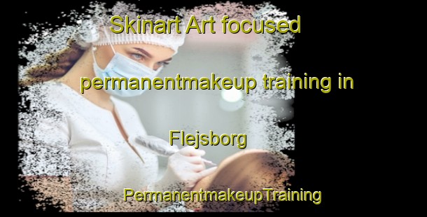 Skinart Art-focused permanentmakeup training in Flejsborg | #PermanentmakeupTraining #PermanentmakeupClasses #SkinartTraining-Denmark