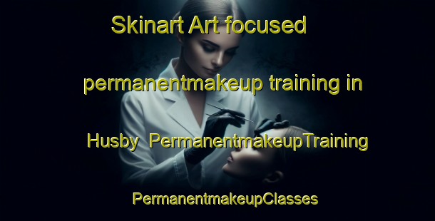 Skinart Art-focused permanentmakeup training in Husby | PermanentmakeupTraining | PermanentmakeupClasses | SkinartTraining-Denmark
