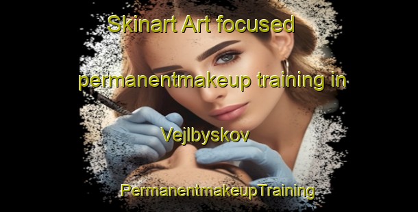 Skinart Art-focused permanentmakeup training in Vejlbyskov | #PermanentmakeupTraining #PermanentmakeupClasses #SkinartTraining-Denmark