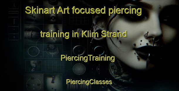 Skinart Art-focused piercing training in Klim Strand | #PiercingTraining #PiercingClasses #SkinartTraining-Denmark