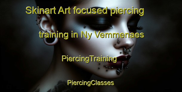 Skinart Art-focused piercing training in Ny Vemmenaes | #PiercingTraining #PiercingClasses #SkinartTraining-Denmark