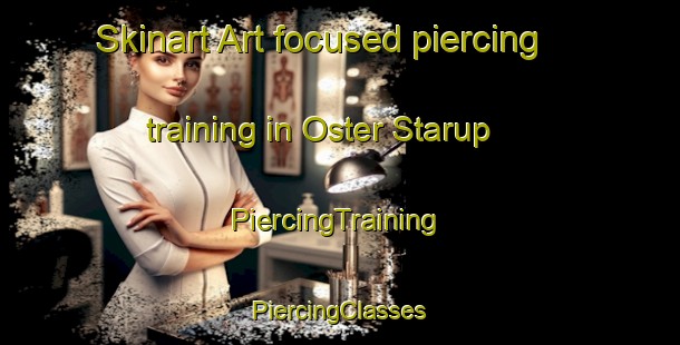 Skinart Art-focused piercing training in Oster Starup | #PiercingTraining #PiercingClasses #SkinartTraining-Denmark